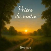 Couverture Single Prière du matin - BAtitude
